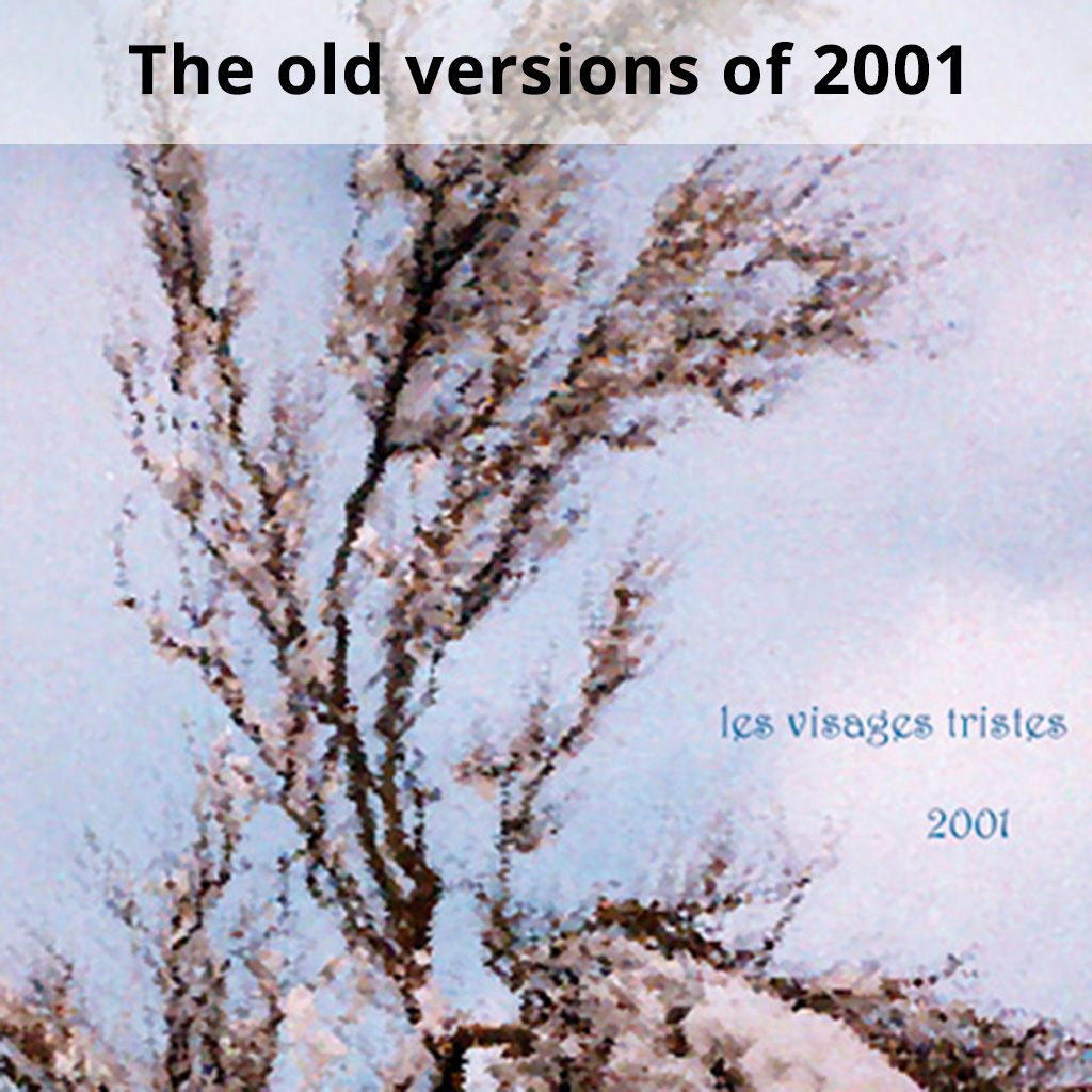 Les Visages Tristes 2001